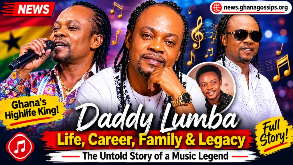 Daddy Lumba Biography age wealth education family awards legacy