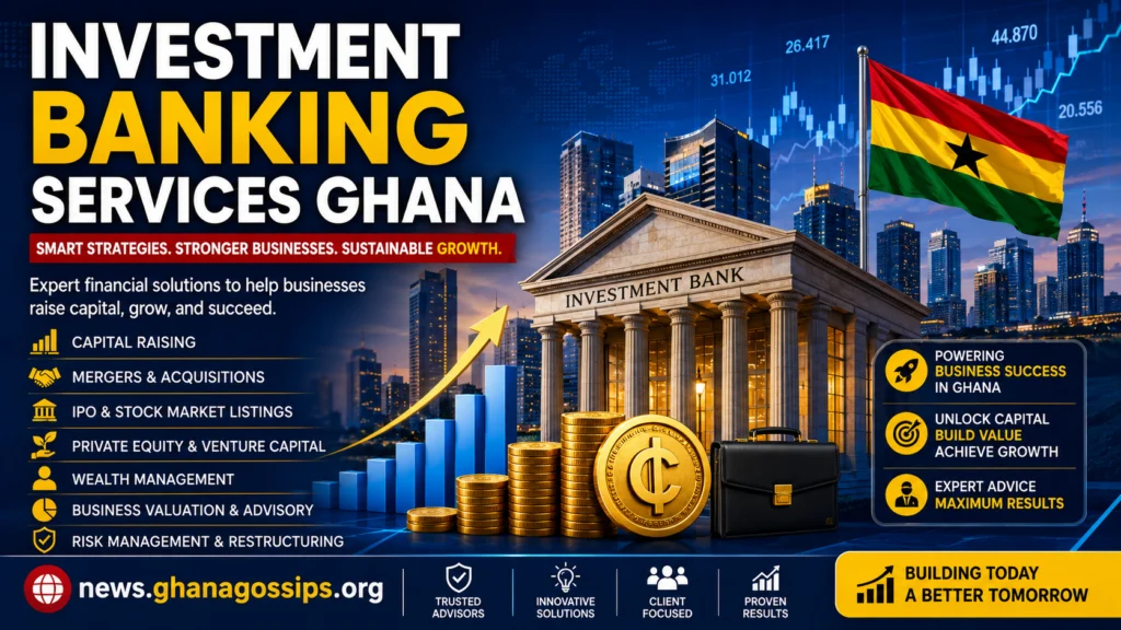 Investment Banking Services Ghana helping businesses raise capital and achieve financial growth
