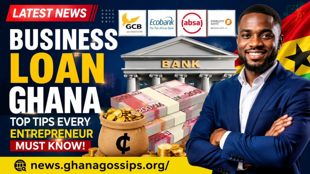 Business Loan Ghana guide for entrepreneurs and small businesses